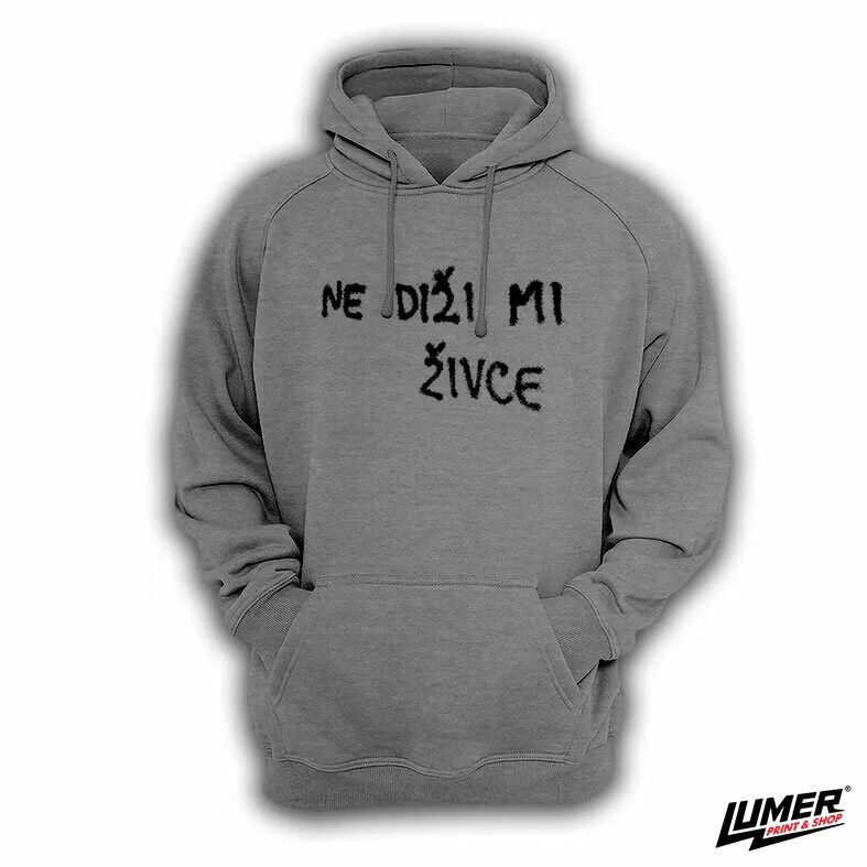 Ne diži mi živce sivi hoodie