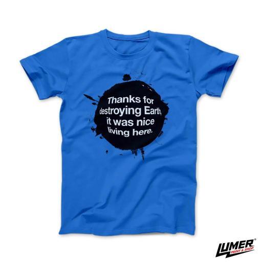 Thanks for destroying Earth... T-shirt blue