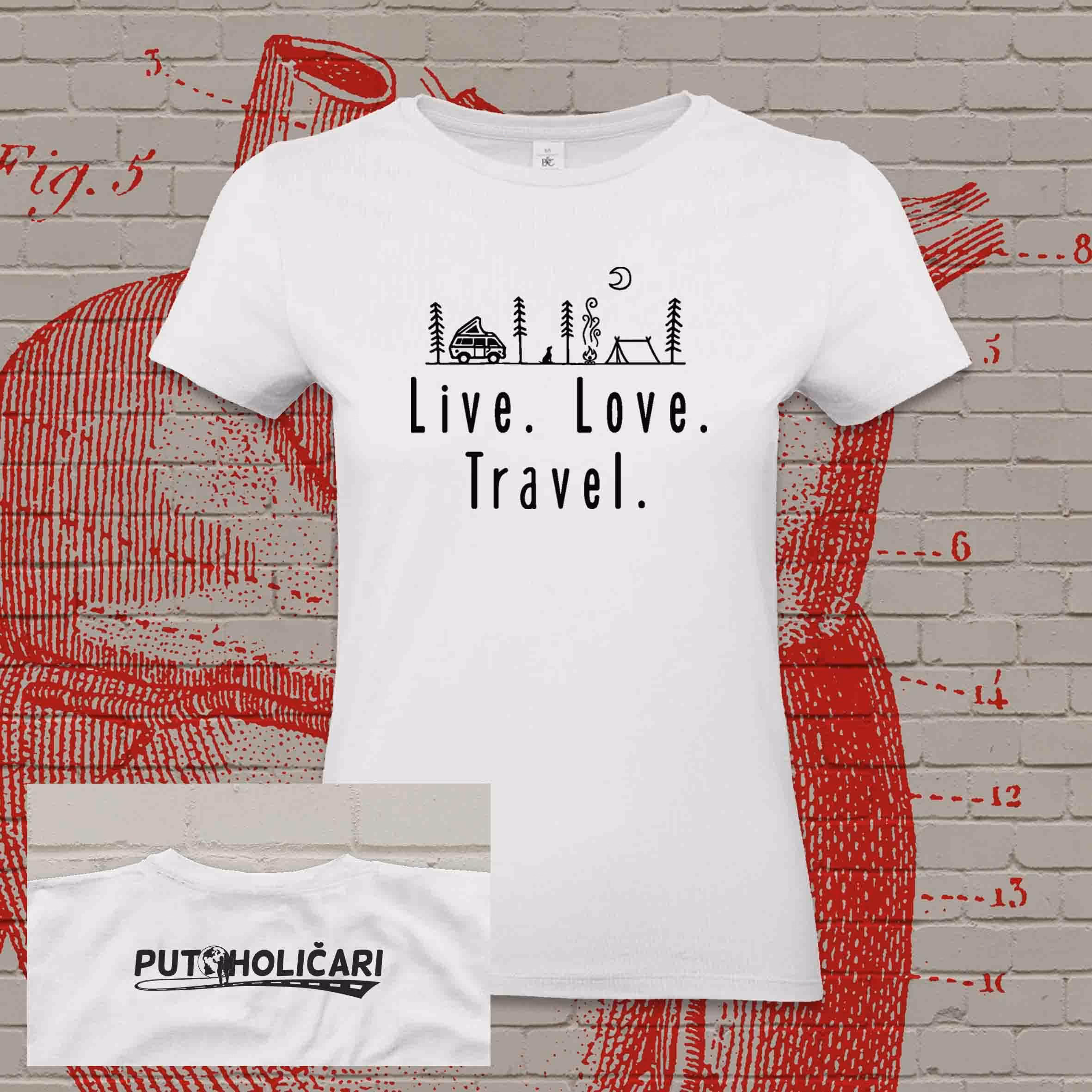 Live. Love. Travel - White female T-shirt
