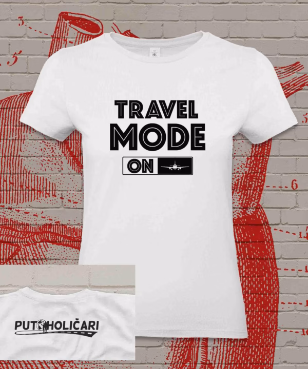 Travel mode on - White female T-shirt