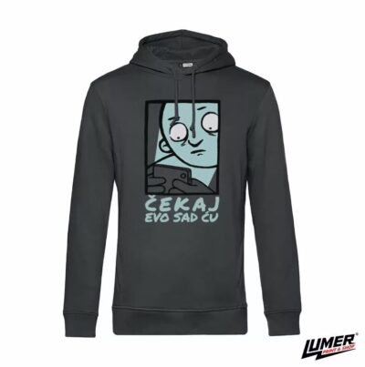 Čekaj, Evo sad ću hoodie