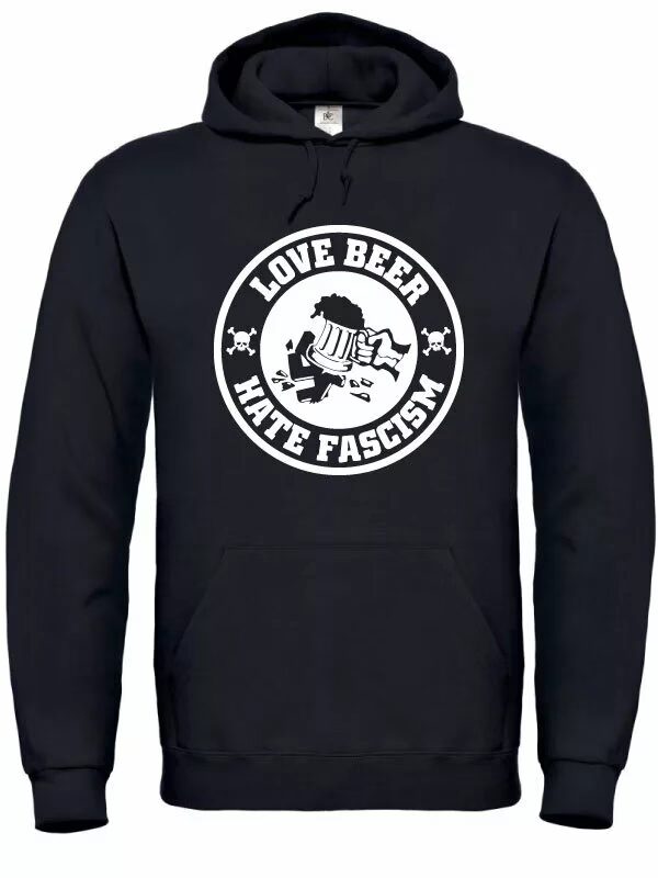 Love Beer Hate Fascism hoodie