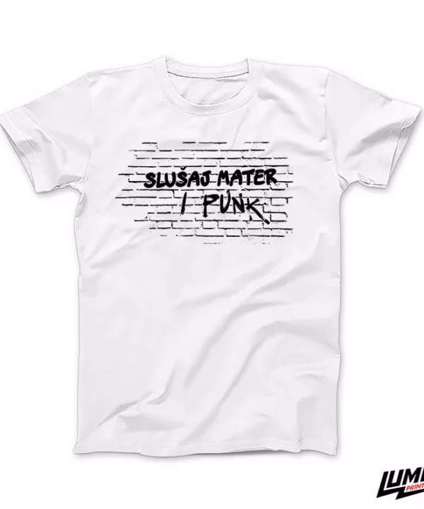 Slušaj mater i punk bijela