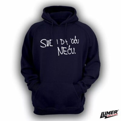 Sve i da oću neću navy hoodie