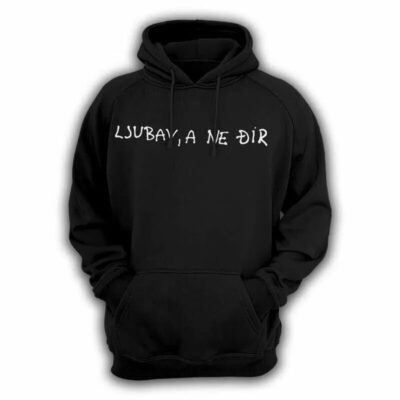 Ljubav a ne đir Hoodie