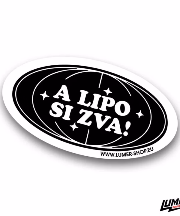 Lipo si zva naljepnica