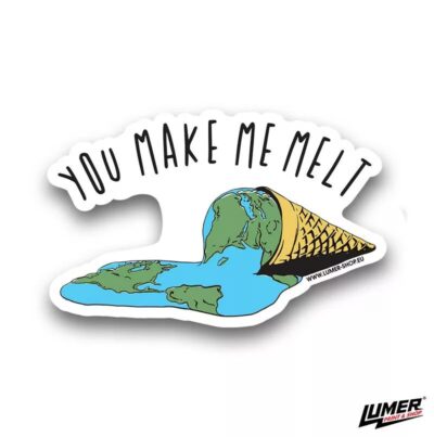 You make me melt naljepnica