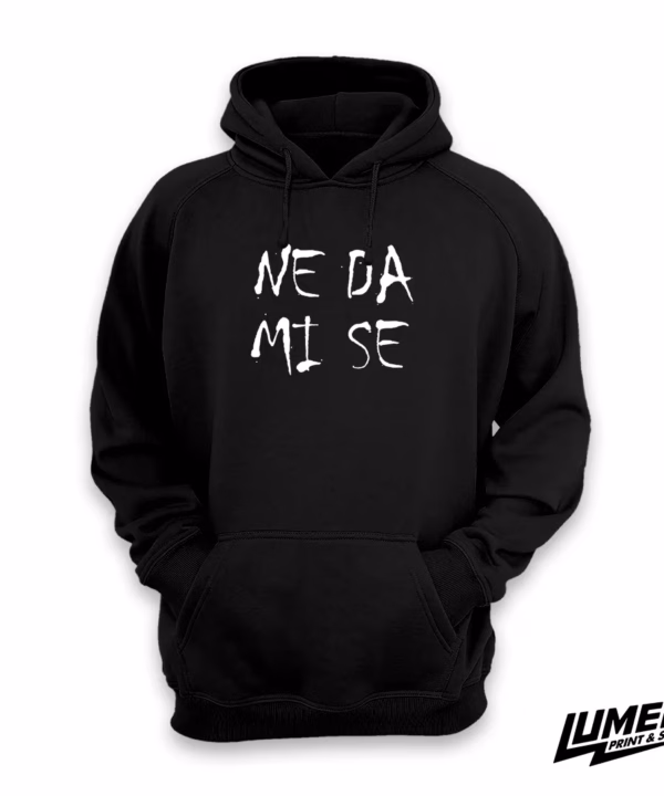 Ne Da Mi Se – Prsa – Hoodie