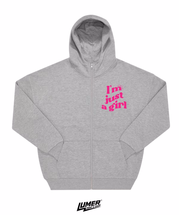 I'm just a girl hoodie Zip Hoodie