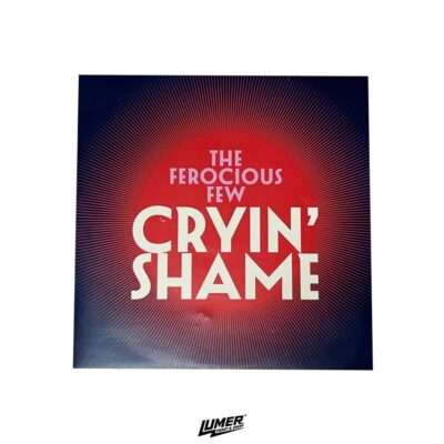 EP - The Ferocious Few – Cryin' Shame (7" Vinyl)