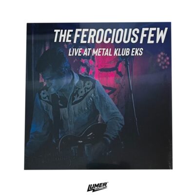 LP - The Ferocious Few - Live At Metal Klub EKS