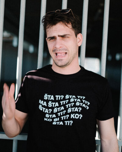 Ma šta ti? Ko si ti?