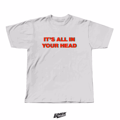 It's All In Your Head