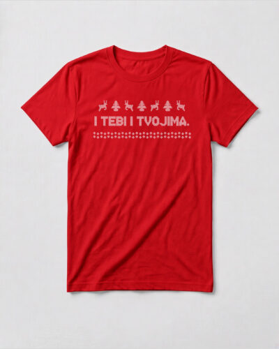 I Tebi i Tvojima - Crvena Majica