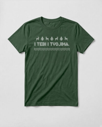 I Tebi i Tvojima - Zelena Majica