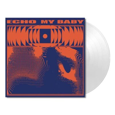 Echo - My Baby (VINYL Limitirano izdanje)