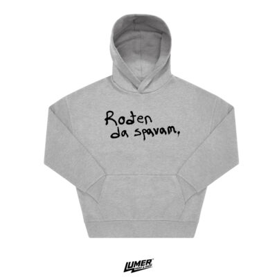 Rođen da spavam - Siva Hoodie