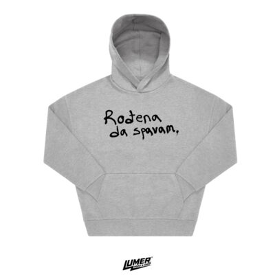 Rođena da spavam - Siva Hoodie